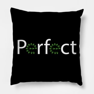 Nature is perfect artistic typography design Pillow