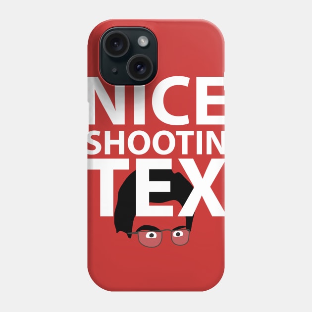 Nice Shootin' Tex Phone Case by DRBlakeman