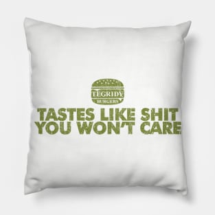 Tegridy Burgers - You Won't Care Pillow