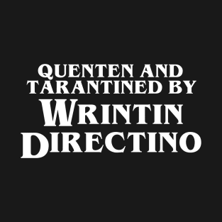 Pulp Fiction | Quenten and Tarantined by Wrintin Directino T-Shirt