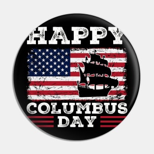 Happy Columbus Day Pin