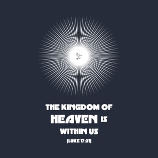 The Kingdom of Heaven is Within Us - On the Back of T-Shirt