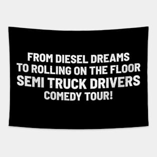 Semi Truck Drivers' Comedy Tour! Tapestry