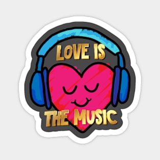 Love Is The Music Magnet