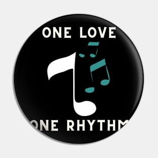 One love one rhythm Pin