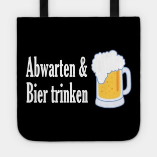 Abwarten und Bier trinken Tote