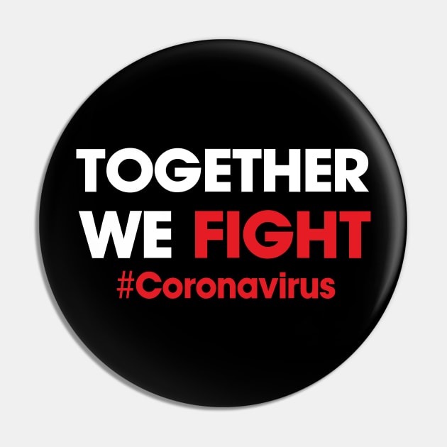 Together we fight coronavirus Pin by teemarket