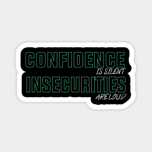 Inspirational quote, insecurities saying design Magnet