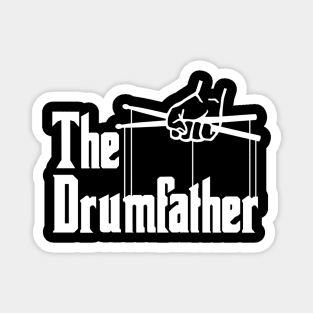 The Drumfather Quote For Drummer Magnet