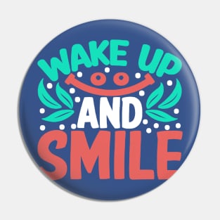 wake up and smile 1 Pin