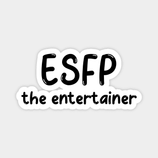 ESFP Personality Type (MBTI) Magnet