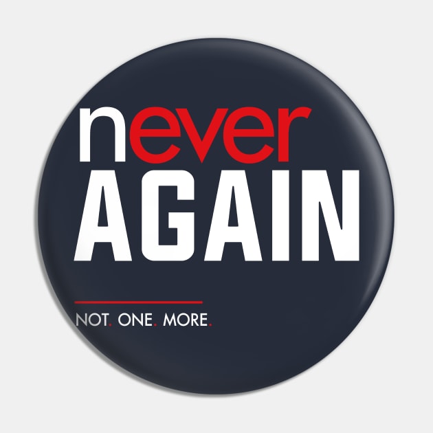 Never Again, March for Our Lives Pin by Boots