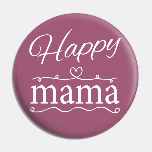 HAPPY MAMA Pin by Saytee1