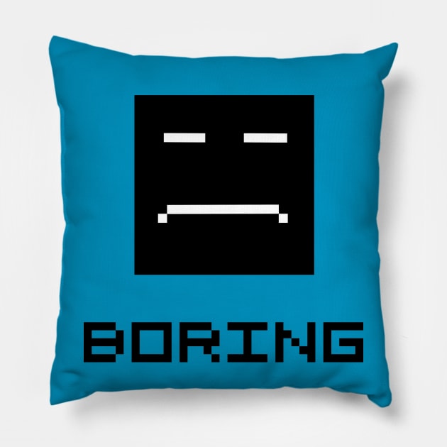 pixel is boring Pillow by SpassmitShirts