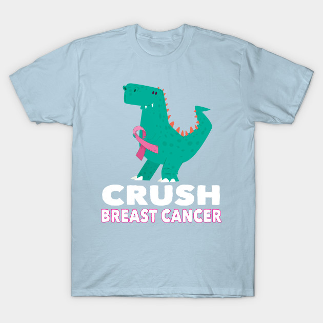 Discover breast cancer awareness support - Crush Breast Cancer - T-Shirt