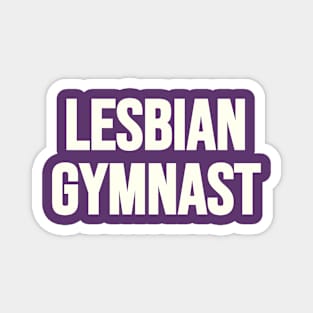 LESBIAN GYMNAST (White text) Magnet