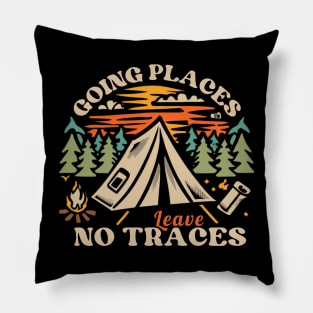 Camping Addict Going Places Leave No Traces Pillow