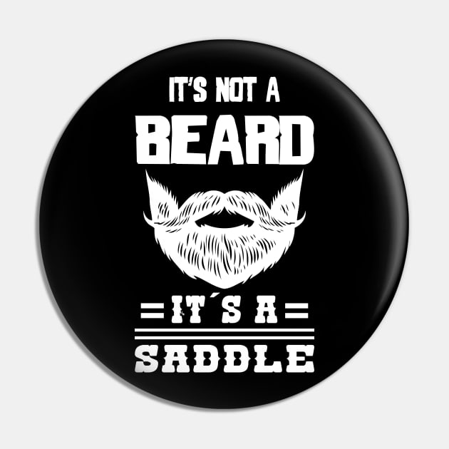 It´s not a beard it´s a saddle beard lover gift Pin by LutzDEsign