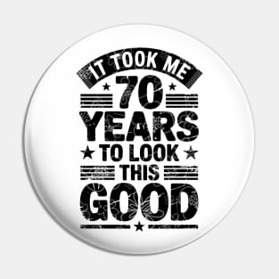it took me 70 years to look this good Pin