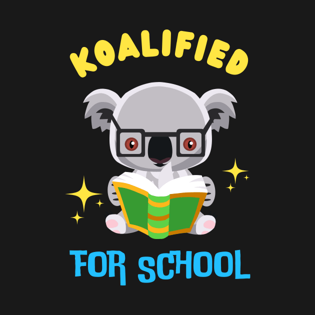 Cute Koala Koalified For School Kids Fun 1st Grade by Foxxy Merch