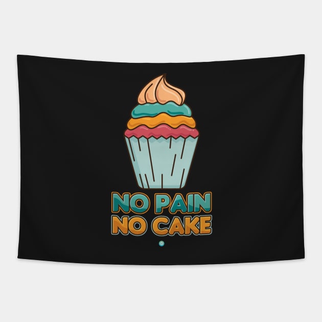 No Pain No Cake - Funny Exercise Gift Tapestry by woormle