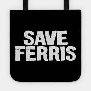 Save Ferris Tote