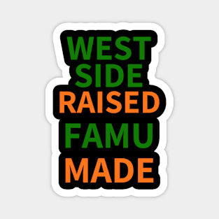 WEST SIDE RAISED FAMU MADE Magnet