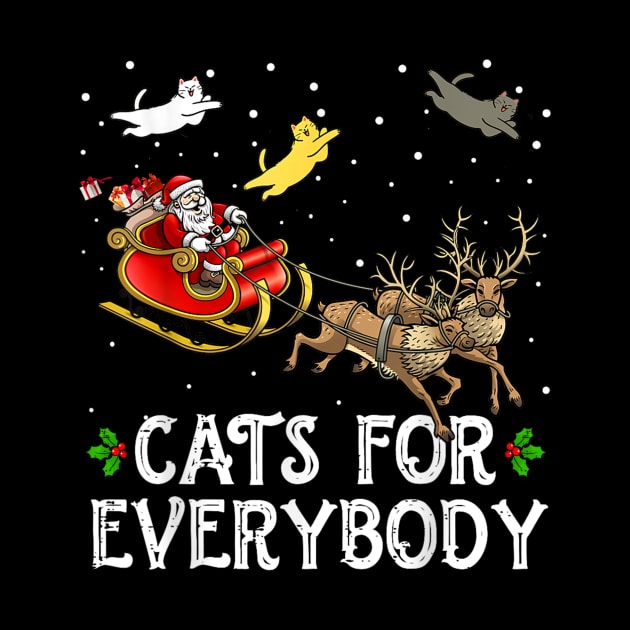 Cats For Everybody Christmas Cat Funny Xmas by Luna The Luminary