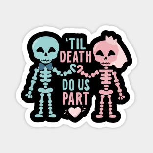 Till death do us part Magnet