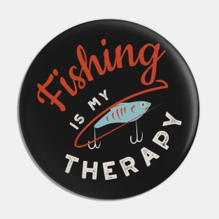 Fishing is My Therapy Pin