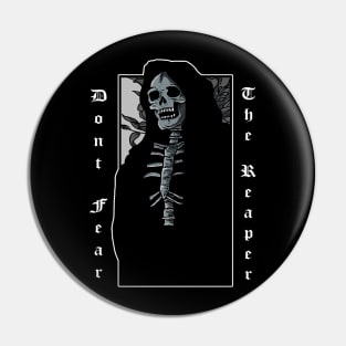 Dont Fear The Reaper II Pin