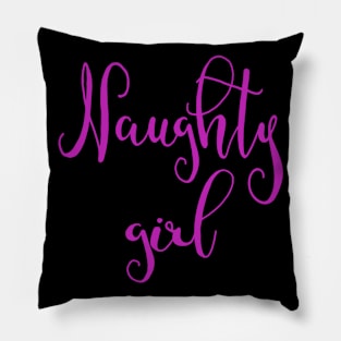 Naughty Girl Pillow