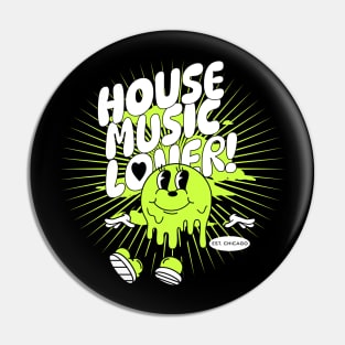 HOUSE MUSIC  - Lover Melting Mascot (green/white) Pin