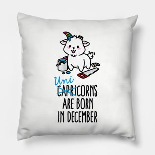 Capricorns are born in december unicorn Capricorn Pillow