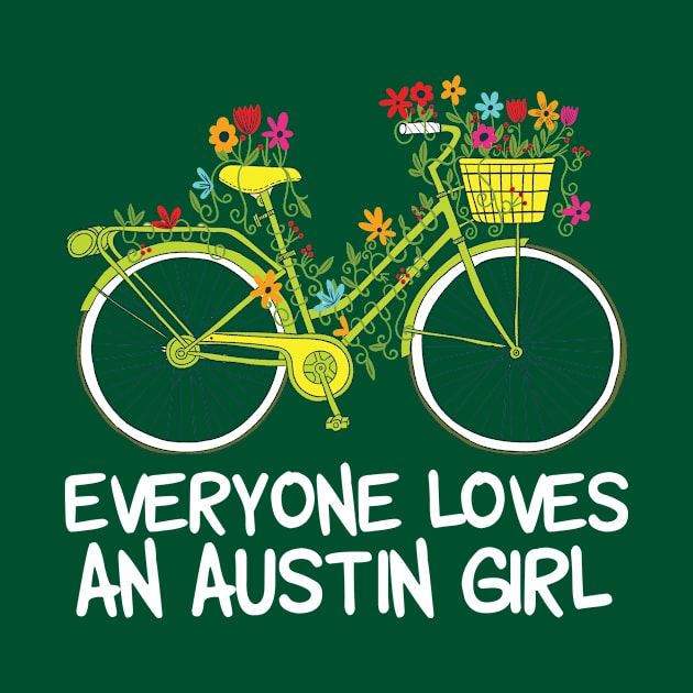 Everyone Loves an Austin Girl by epiclovedesigns