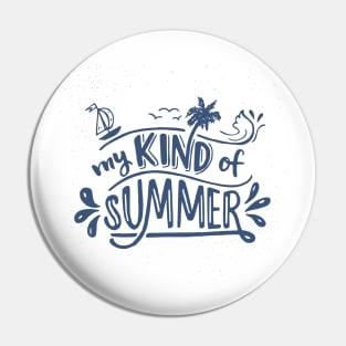 My Kind Of Summer Pin