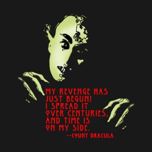 Count Dracula Quote with Scary Face T-Shirt