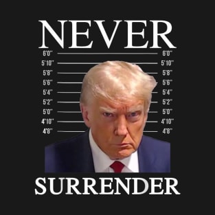 Trump Never Surrender 2024 T-Shirt