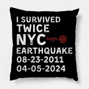 I Survived Twice NYC Earthquake 2011 Earthquake 2024 Pillow