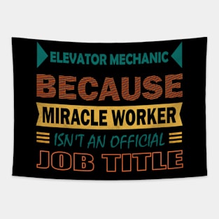 elevator mechanic miracle worker Tapestry