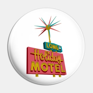 Long Holiday Motel Sign Pin