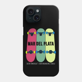 Mar del Plata Latin America’s Skateboarding Cradle Skateboarding Skate Phone Case