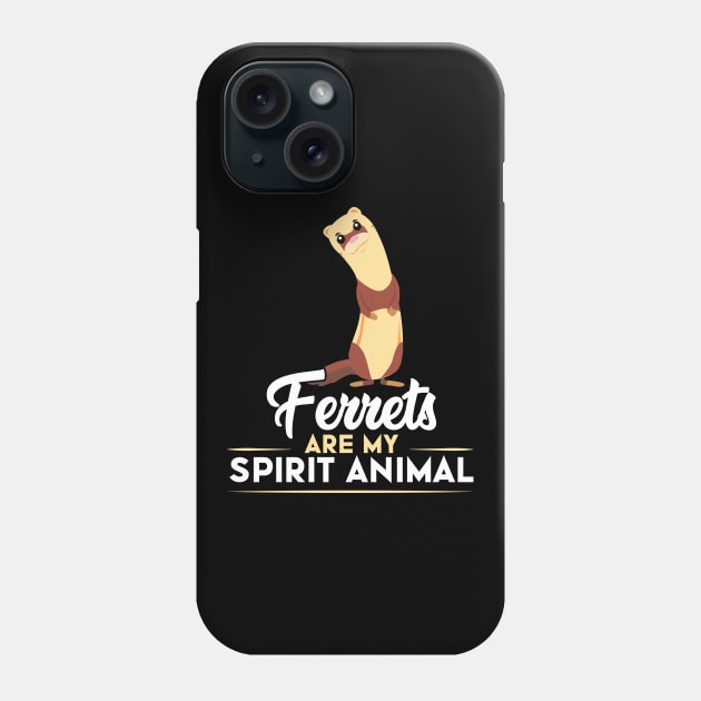 Ferrets Are My Spirit Animal Phone Case by Peco-Designs