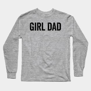 Funny Girl Dad Shirt, Daddy Fathers Day I Have A Daughter Kids Long Sleeve  Shirt