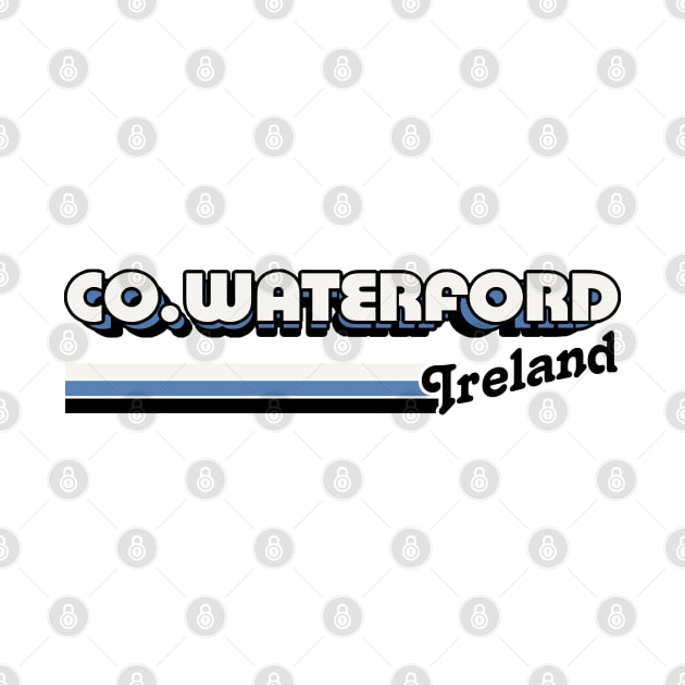 County Waterford / Irish Retro County Pride Design by feck!