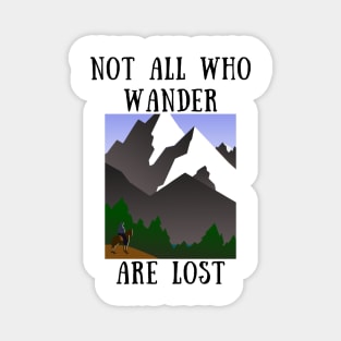 Not all who wander are lost Magnet