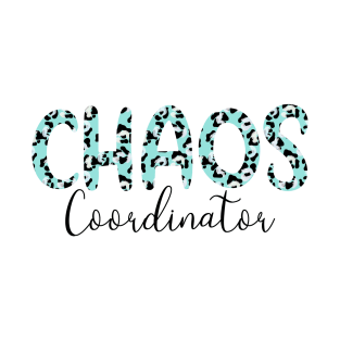 Chaos Coordinator T-Shirt