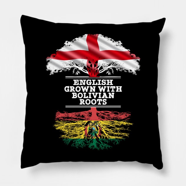 English Grown With Bolivian Roots - Gift for Bolivian With Roots From Bolivia Pillow by Country Flags