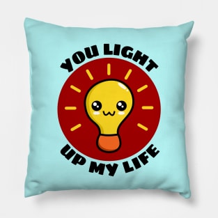 You Light Up My Life | Light Bulb Pun Pillow