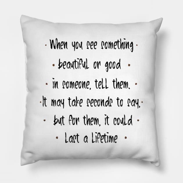 When you see something beautiful or good in someone | Nice Person Pillow by FlyingWhale369